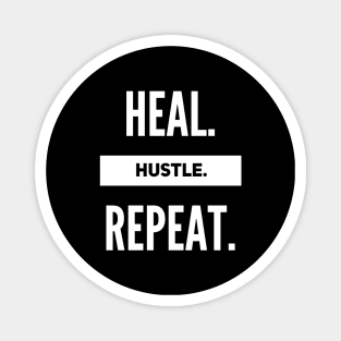 Heal. Hustle. Repeat. Magnet